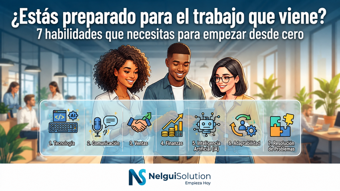 Las 7 habilidades que pueden cambiar tu futuro laboral y emprendedor